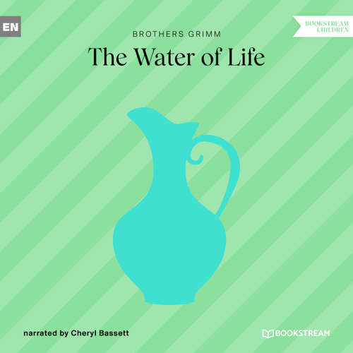 Audiobook The Water of Life - Brothers Grimm - Cheryl Bassett