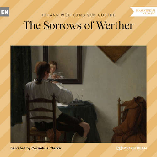 Audiobook The Sorrows of Werther - Johann Wolfgang von Goethe - Cornelius Clarke