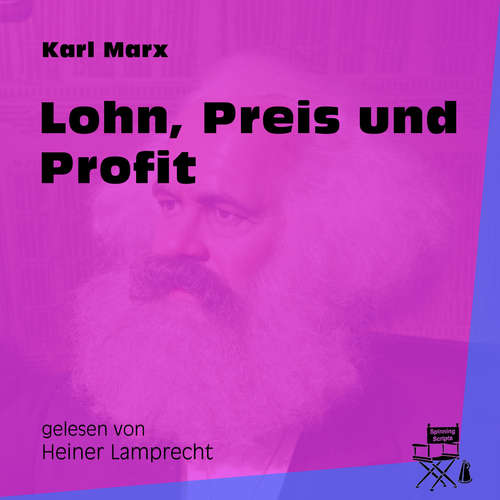 Hoerbuch Lohn, Preis und Profit - Karl Marx - Heiner Lamprecht Hoerbuch Lohn, Preis und Profit - Karl Marx - Heiner Lamprecht