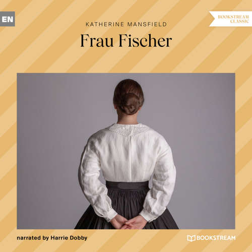 Audiobook Frau Fischer - Katherine Mansfield - Harrie Dobby