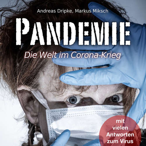Hoerbuch Pandemie - Die Welt im Corona-Krieg - Andreas Dripke - Michael Hassinger