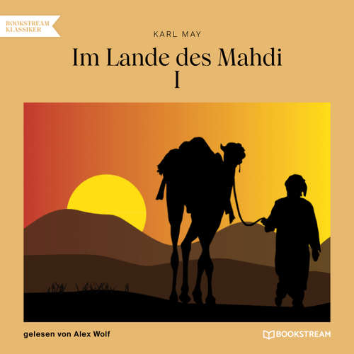 Hoerbuch Im Lande des Mahdi I - Karl May - Alex Wolf