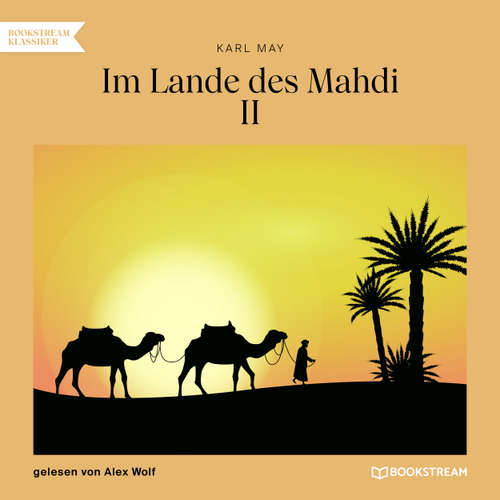 Hoerbuch Im Lande des Mahdi II - Karl May - Alex Wolf