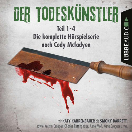 Hoerbuch Der Todeskünstler - Die komplette Hörspielserie nach Cody Mcfadyen, Folge 1-4 - Cody Mcfadyen - Katy Karrenbauer Hoerbuch Der Todeskünstler - Die komplette Hörspielserie nach Cody Mcfadyen, Folge 1-4 - Cody Mcfadyen - Katy Karrenbauer