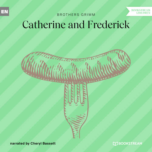 Audiobook Catherine and Frederick - Brothers Grimm - Cheryl Bassett