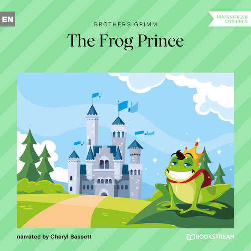 Audiobook The Frog Prince - Brothers Grimm - Cheryl Bassett