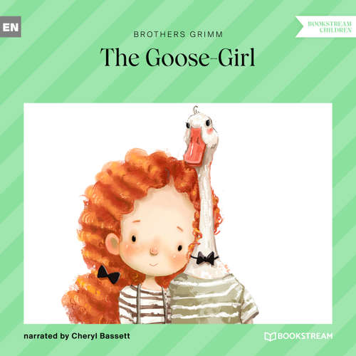 Audiobook The Goose-Girl - Brothers Grimm - Cheryl Bassett
