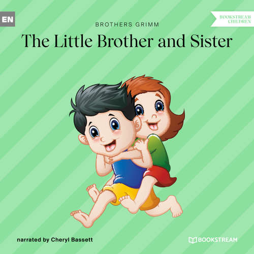 Audiobook The Little Brother and Sister - Brothers Grimm - Cheryl Bassett
