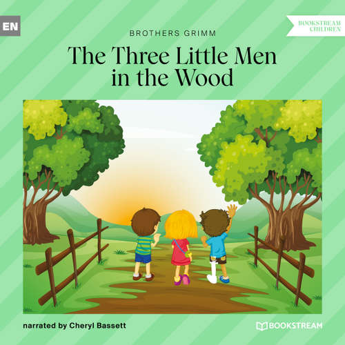 Audiobook The Three Little Men in the Wood - Brothers Grimm - Cheryl Bassett