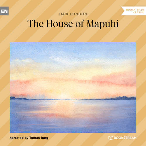 Audiobook The House of Mapuhi - Jack London - Tomas Jung