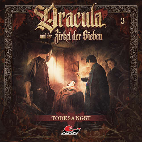 Hoerbuch Dracula und der Zirkel der Sieben, Folge 3: Todesangst - Marc Freund - Torsten Michaelis Hoerbuch Dracula und der Zirkel der Sieben, Folge 3: Todesangst - Marc Freund - Torsten Michaelis