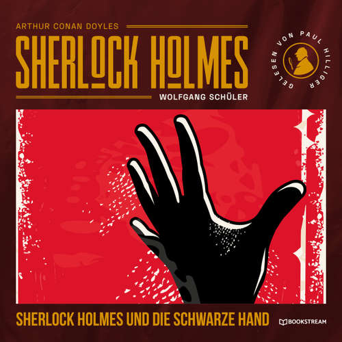 Hoerbuch Sherlock Holmes und die Schwarze Hand - Sir Arthur Conan Doyle - Paul Hilliger