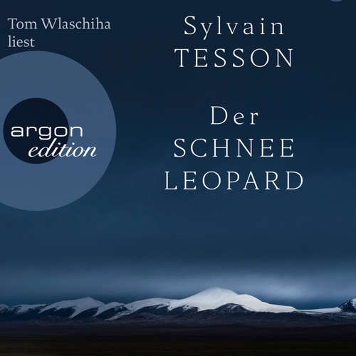 Hoerbuch Der Schneeleopard - Sylvain Tesson - Tom Wlaschiha