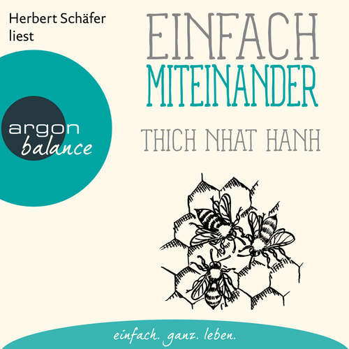 Hoerbuch Einfach miteinander - Thich Nhat Hanh - Herbert Schäfer Hoerbuch Einfach miteinander - Thich Nhat Hanh - Herbert Schäfer