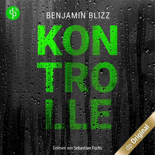 Hoerbuch Kontrolle - Benjamin Blizz - Sebastian Fuchs