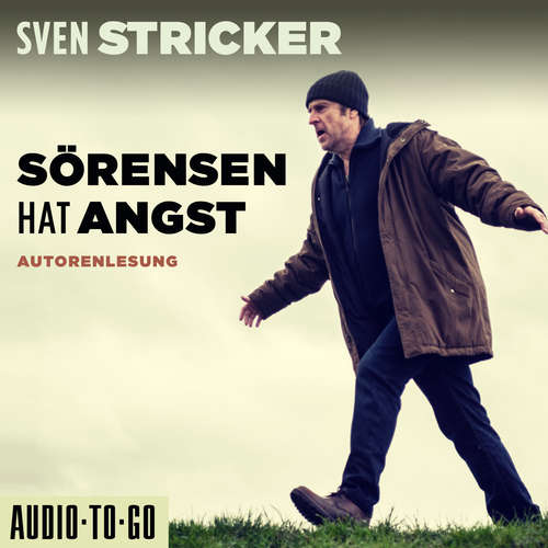 Hoerbuch Sörensen hat Angst - Sörensen ermittelt, Band 1 - Sven Stricker - Sven Stricker Hoerbuch Sörensen hat Angst - Sörensen ermittelt, Band 1 - Sven Stricker - Sven Stricker