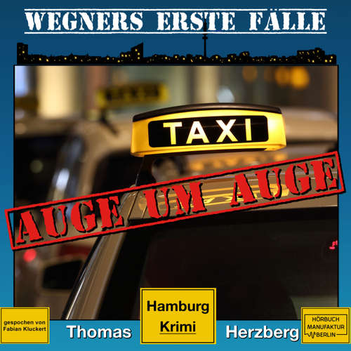 Hoerbuch Auge um Auge - Wegners erste Fälle - Hamburg Krimi, Band 4 - Thomas Herzberg - Fabian Kluckert