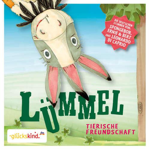 Hoerbuch glückskind, Lümmel - Tierische Freundschaft - Florian Fickel - Santiago Ziemser Hoerbuch glückskind, Lümmel - Tierische Freundschaft - Florian Fickel - Santiago Ziemser