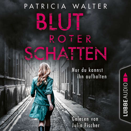 Hoerbuch Blutroter Schatten - Nur du kannst ihn aufhalten - Patricia Walter - Julia Fischer Hoerbuch Blutroter Schatten - Nur du kannst ihn aufhalten - Patricia Walter - Julia Fischer