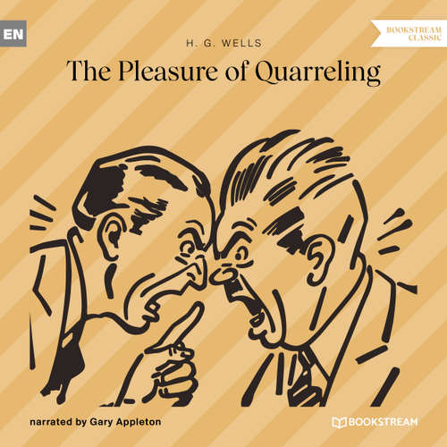 Audiobook The Pleasure of Quarreling - H. G. Wells - Gary Appleton