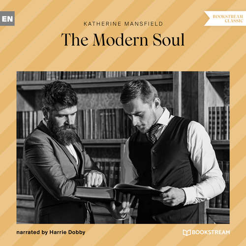 Audiobook The Modern Soul - Katherine Mansfield - Harrie Dobby Audiobook The Modern Soul - Katherine Mansfield - Harrie Dobby