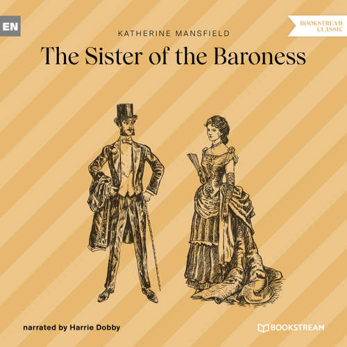 Audiobook The Sister of the Baroness - Katherine Mansfield - Harrie Dobby