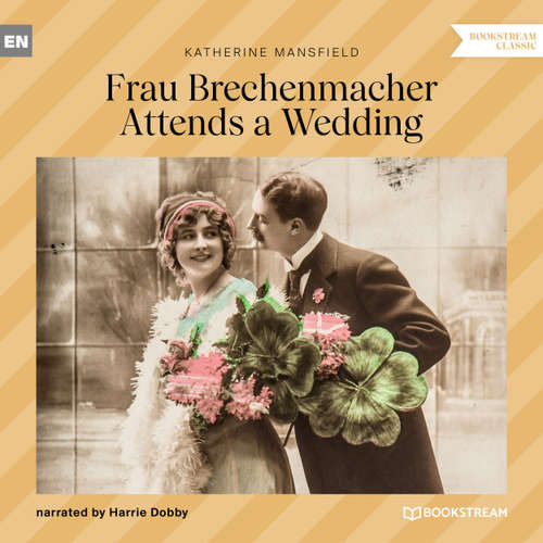 Audiobook Frau Brechenmacher Attends a Wedding - Katherine Mansfield - Harrie Dobby