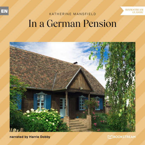 Audiobook In a German Pension - Katherine Mansfield - Harrie Dobby