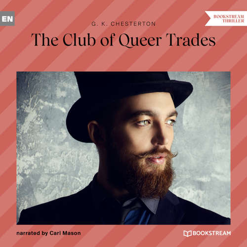 Audiobook The Club of Queer Trades - G. K. Chesterton - Carl Mason