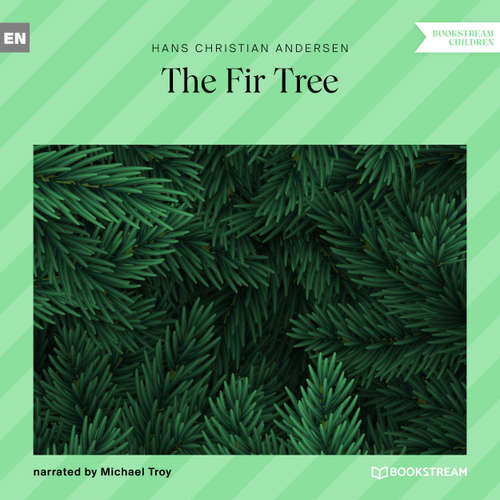 Audiobook The Fir Tree - Hans Christian Andersen - Michael Troy