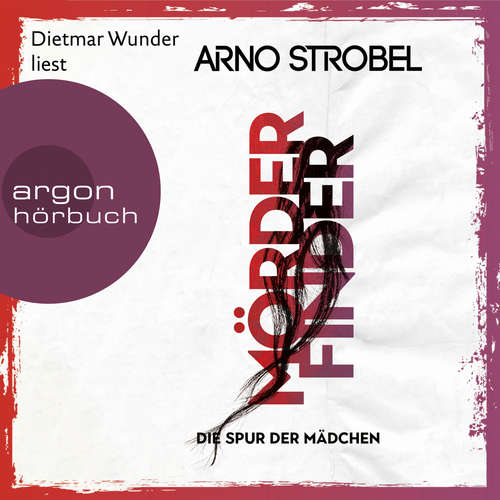 Hoerbuch Mörderfinder - Die Spur der Mädchen - Max Bischoff, Band 1 - Arno Strobel - Dietmar Wunder Hoerbuch Mörderfinder - Die Spur der Mädchen - Max Bischoff, Band 1 - Arno Strobel - Dietmar Wunder