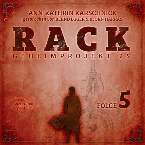 Hoerbuch Rack - Geheimprojekt 25, Folge 5 - Ann-Kathrin Karschnick - Bernd Egger Hoerbuch Rack - Geheimprojekt 25, Folge 5 - Ann-Kathrin Karschnick - Bernd Egger