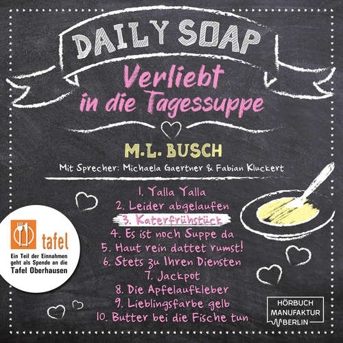 Hoerbuch Katerfrühstück - Daily Soap - Verliebt in die Tagessuppe - Mittwoch, Band 3 - M. L. Busch - Michaela Gaertner Hoerbuch Katerfrühstück - Daily Soap - Verliebt in die Tagessuppe - Mittwoch, Band 3 - M. L. Busch - Michaela Gaertner