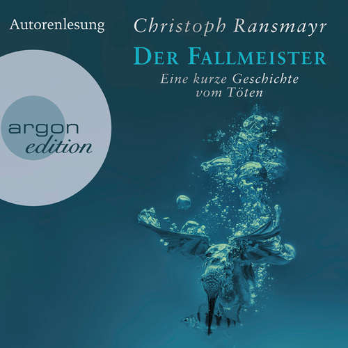 Hoerbuch Der Fallmeister - Eine kurze Geschichte vom Töten - Christoph Ransmayr - Christoph Ransmayr Hoerbuch Der Fallmeister - Eine kurze Geschichte vom Töten - Christoph Ransmayr - Christoph Ransmayr
