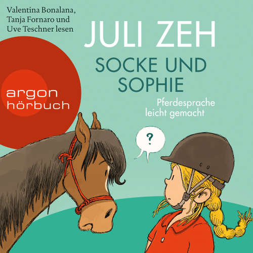 Hoerbuch Socke und Sophie - Pferdesprache leicht gemacht - Juli Zeh - Uve Teschner