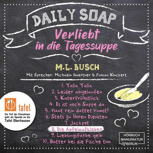 Hoerbuch Die Apfelaufkleber - Daily Soap - Verliebt in die Tagessuppe - Montag, Band 8 - M. L. Busch - Michaela Gaertner Hoerbuch Die Apfelaufkleber - Daily Soap - Verliebt in die Tagessuppe - Montag, Band 8 - M. L. Busch - Michaela Gaertner