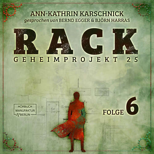 Hoerbuch Rack - Geheimprojekt 25, Folge 6 - Ann-Kathrin Karschnick - Bernd Egger