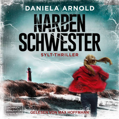 Hoerbuch Narbenschwester - Daniela Arnold - Max Hoffmann Hoerbuch Narbenschwester - Daniela Arnold - Max Hoffmann