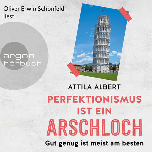 Hoerbuch Perfektionismus ist ein Arschloch - Gut genug ist meist am besten - Attila Albert - Oliver Erwin Schönfeld Hoerbuch Perfektionismus ist ein Arschloch - Gut genug ist meist am besten - Attila Albert - Oliver Erwin Schönfeld