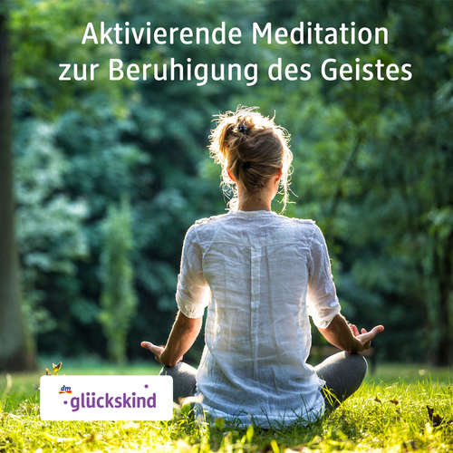Hoerbuch Aktivierende Meditation zur Beruhigung des Geistes - Bettina Breunig - Bettina Breunig