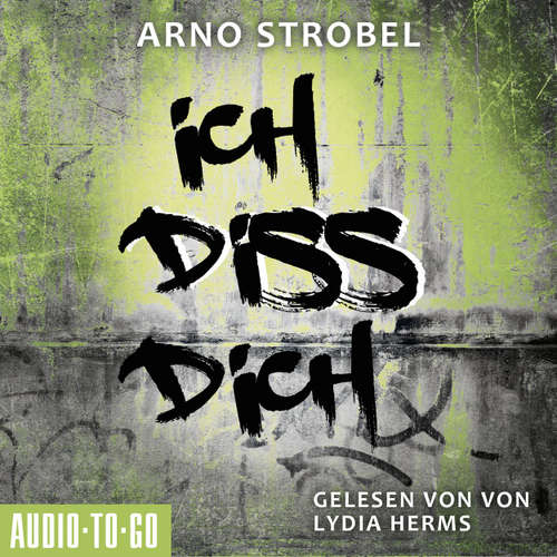 Hoerbuch Ich diss dich - Arno Strobel - Lydia Herms