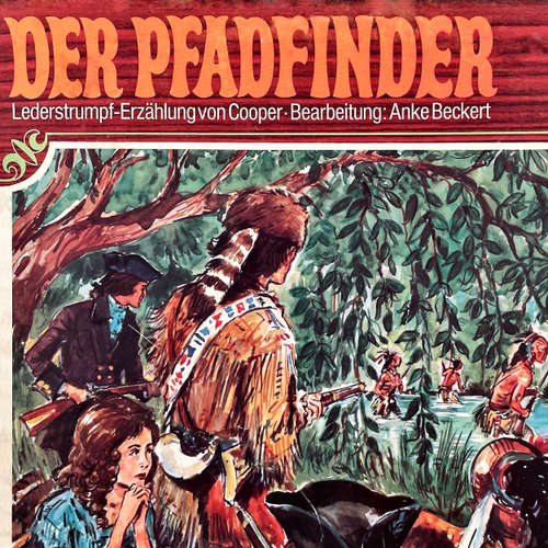 Hoerbuch Lederstrumpf, Folge 3: Der Pfadfinder - J. F. Cooper - Herbert Fleischmann