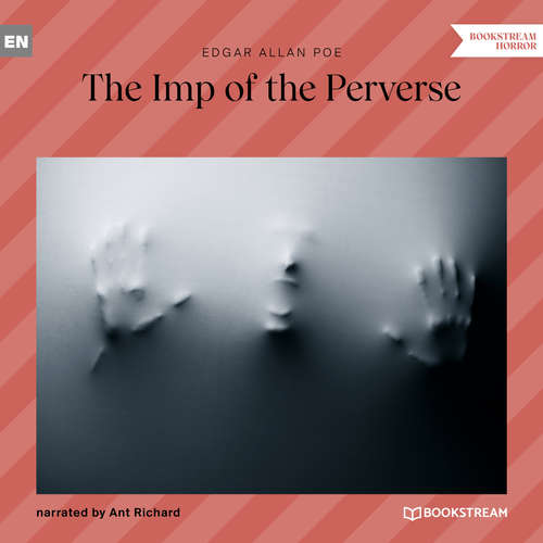 Audiobook The Imp of the Perverse - Edgar Allan Poe - Ant Richards Audiobook The Imp of the Perverse - Edgar Allan Poe - Ant Richards