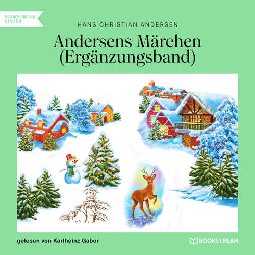 Hoerbuch Andersens Märchen - Ergänzungsband - Hans Christian Andersen - Karlheinz Gabor Hoerbuch Andersens Märchen - Ergänzungsband - Hans Christian Andersen - Karlheinz Gabor