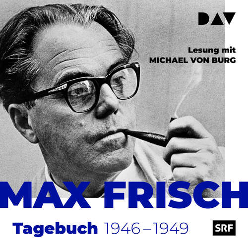 Hoerbuch Tagebuch 1946-1949 - Max Frisch - Michael von Burg Hoerbuch Tagebuch 1946-1949 - Max Frisch - Michael von Burg