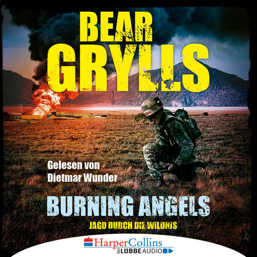 Hoerbuch Burning Angels - Jagd durch die Wildnis - Bear Grylls - Dietmar Wunder Hoerbuch Burning Angels - Jagd durch die Wildnis - Bear Grylls - Dietmar Wunder