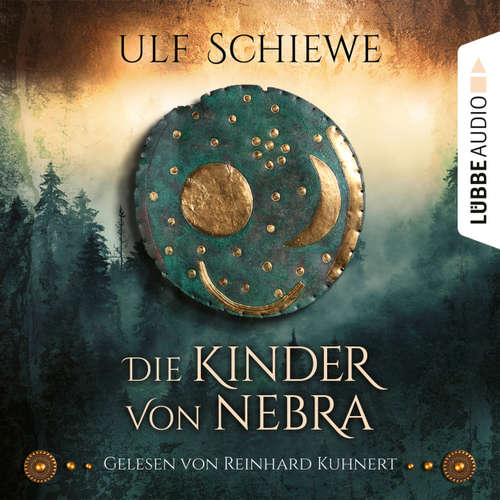 Hoerbuch Die Kinder von Nebra - Ulf Schiewe - Reinhard Kuhnert