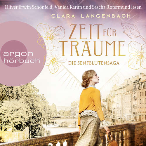 Hoerbuch Zeit für Träume - Die Senfblütensaga, Band 1 - Clara Langenbach - Oliver Erwin Schönfeld Hoerbuch Zeit für Träume - Die Senfblütensaga, Band 1 - Clara Langenbach - Oliver Erwin Schönfeld