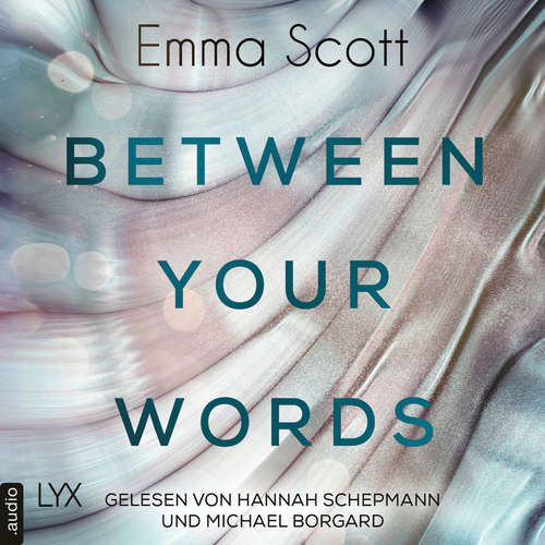 Hoerbuch Between Your Words - Emma Scott - Hannah Schepmann Hoerbuch Between Your Words - Emma Scott - Hannah Schepmann
