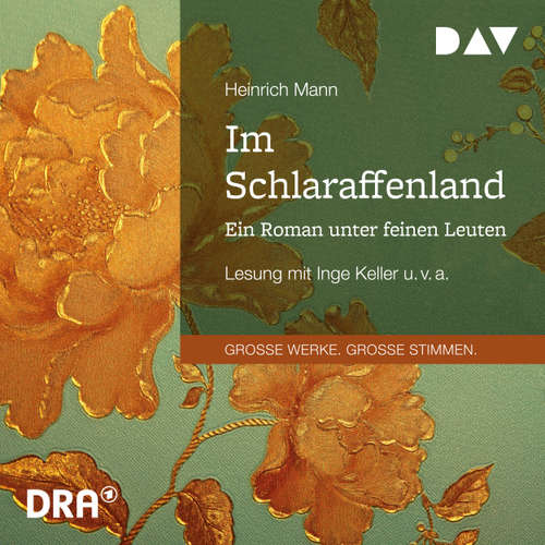 Hoerbuch Im Schlaraffenland. Ein Roman unter feinen Leuten - Heinrich Mann - Inge Keller